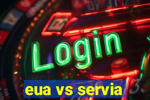 eua vs servia