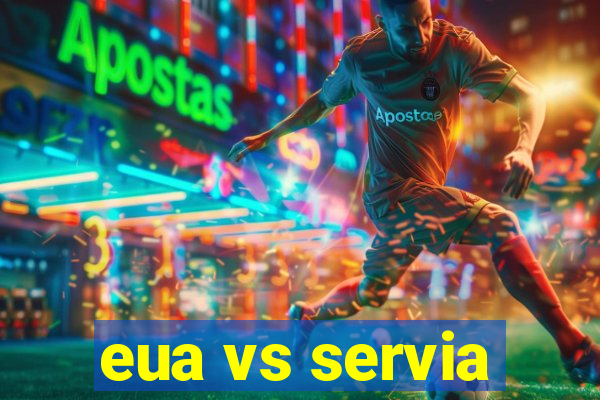 eua vs servia