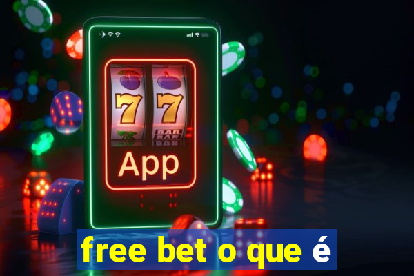 free bet o que é