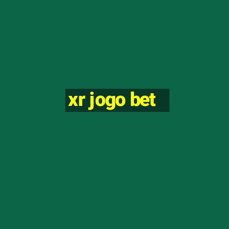 xr jogo bet