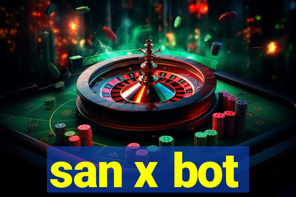 san x bot