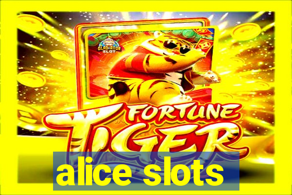 alice slots