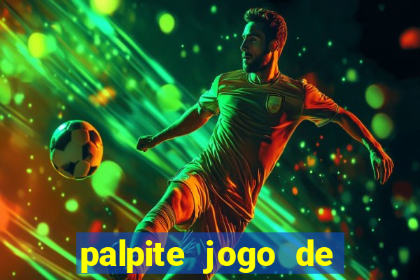 palpite jogo de hoje futebol