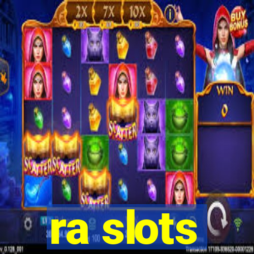 ra slots