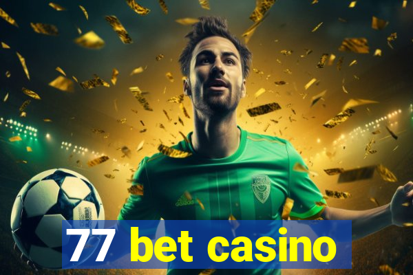 77 bet casino