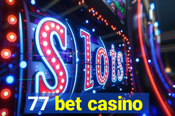 77 bet casino