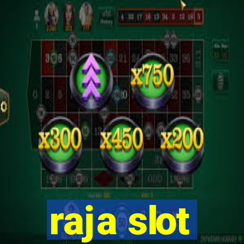 raja slot