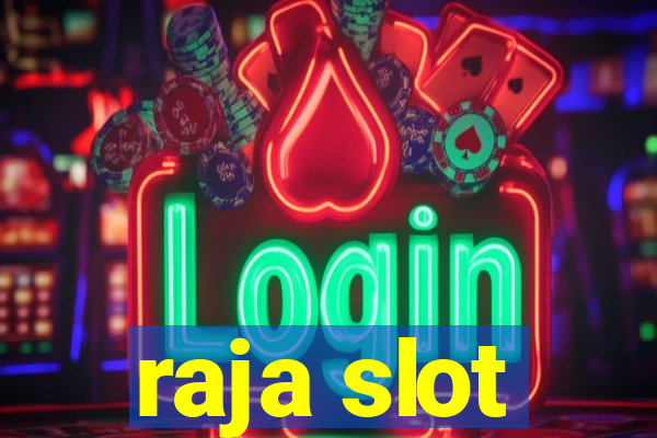 raja slot