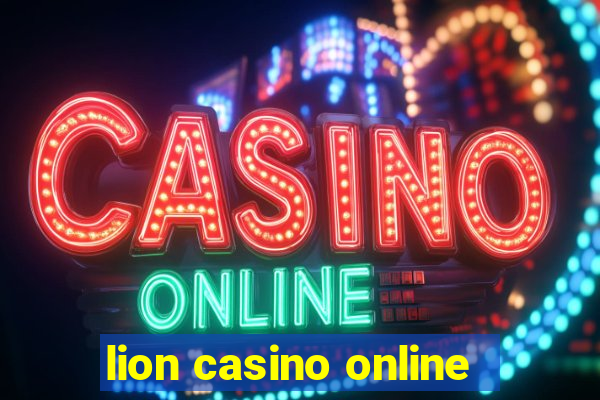 lion casino online