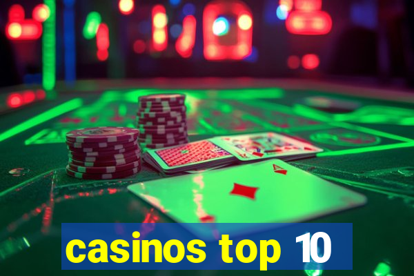 casinos top 10