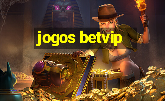 jogos betvip