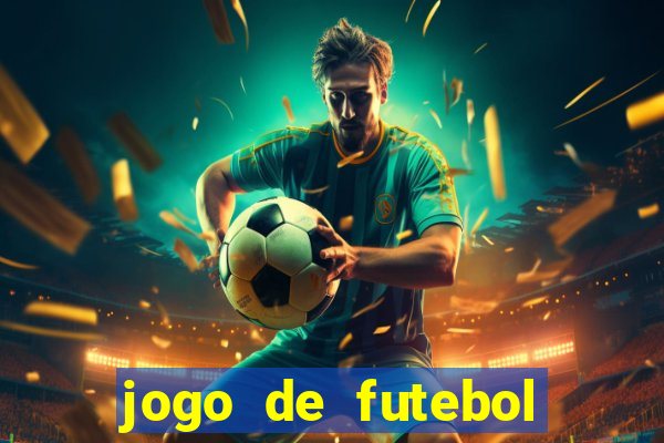 jogo de futebol valendo dinheiro