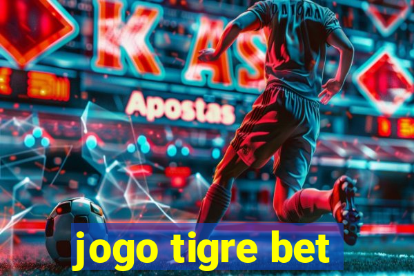 jogo tigre bet