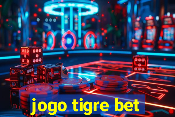 jogo tigre bet