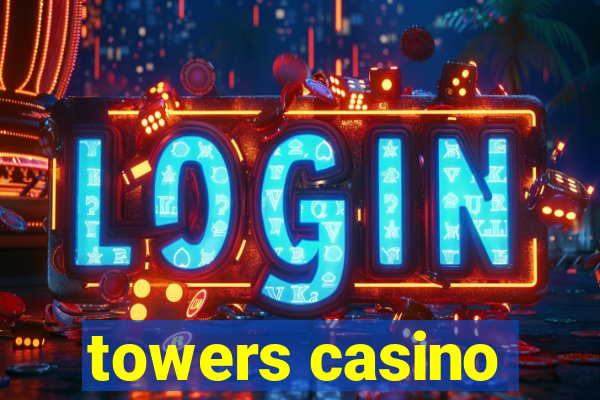 towers casino