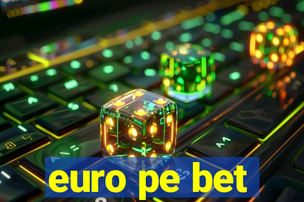 euro pe bet