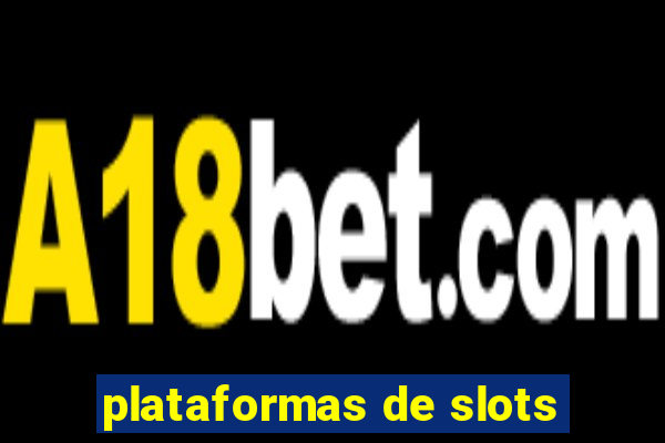 plataformas de slots