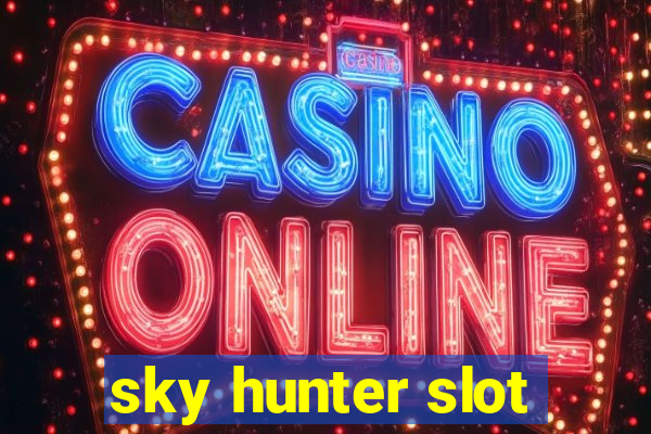 sky hunter slot