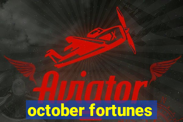 october fortunes