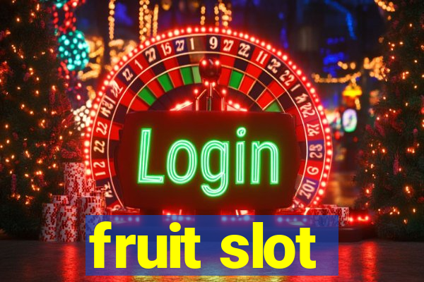 fruit slot