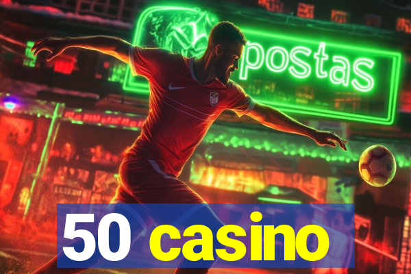 50 casino