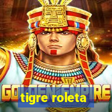 tigre roleta