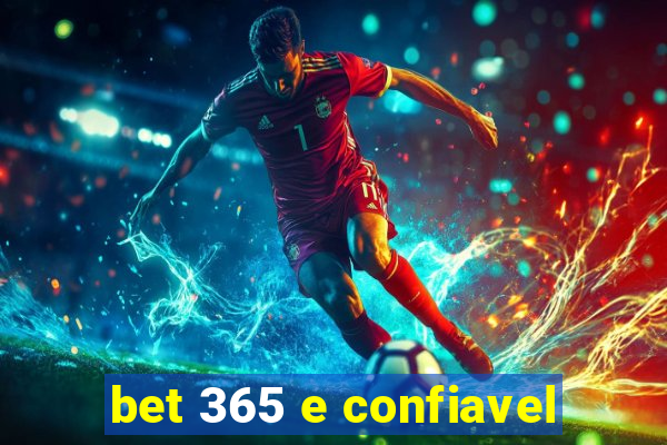 bet 365 e confiavel