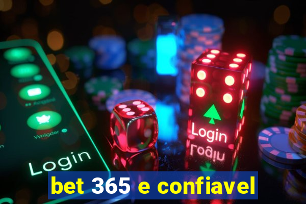 bet 365 e confiavel