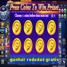 ganhar rodadas gratis