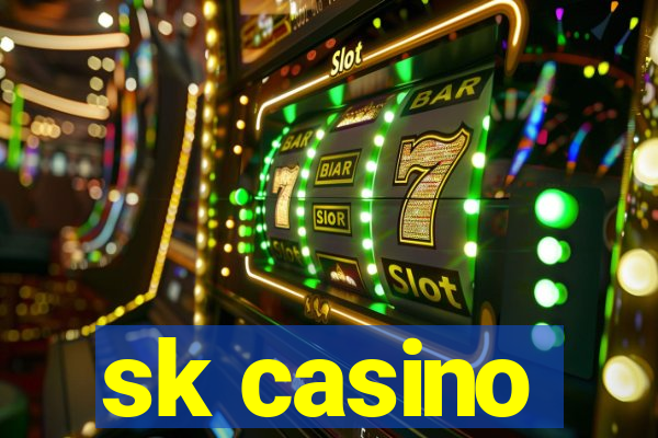 sk casino