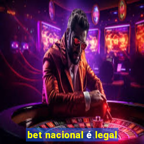 bet nacional é legal