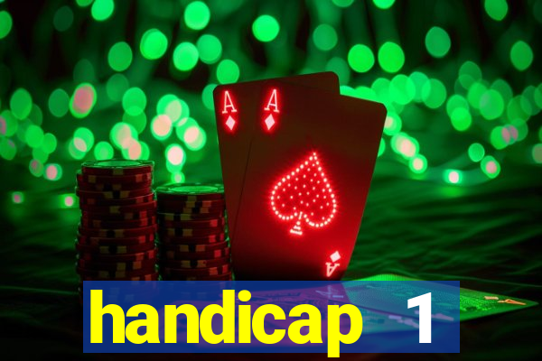 handicap 1 resultado final