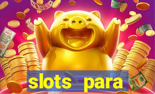 slots para m谩quinas de frutas