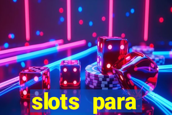 slots para m谩quinas de frutas