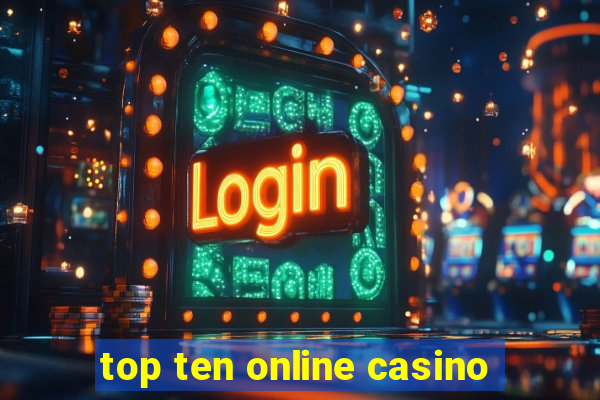 top ten online casino