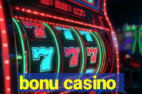 bonu casino