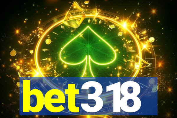 bet318