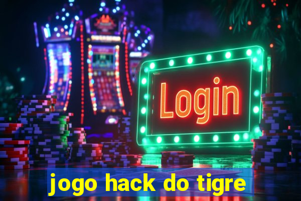 jogo hack do tigre