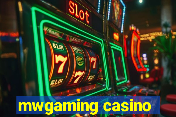 mwgaming casino