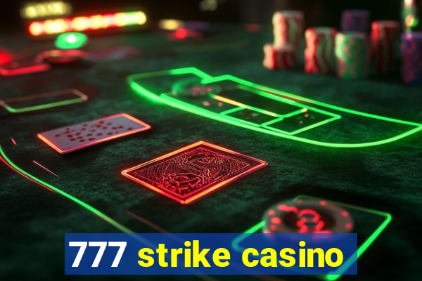 777 strike casino