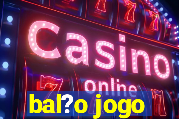 bal?o jogo