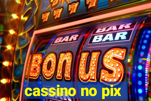 cassino no pix