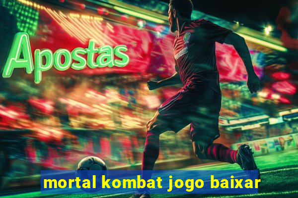 mortal kombat jogo baixar