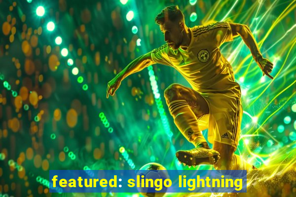 featured: slingo lightning