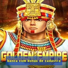 banca com bonus de cadastro