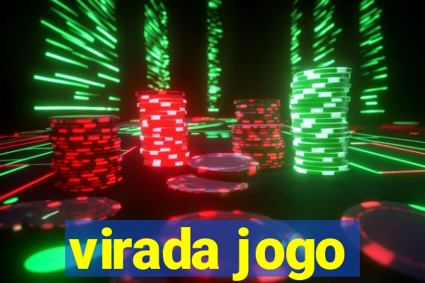 virada jogo