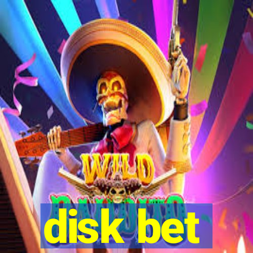 disk bet