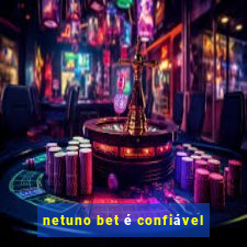 netuno bet é confiável