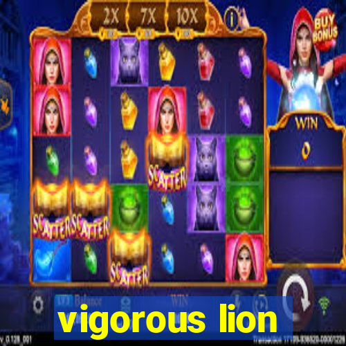 vigorous lion