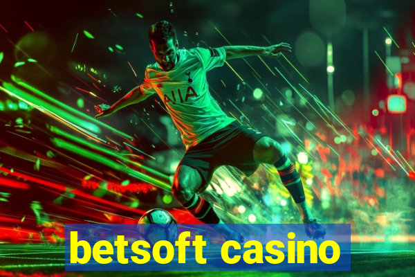 betsoft casino